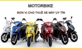 Motorbike - đơn vị cho thuê xe máy uy tín